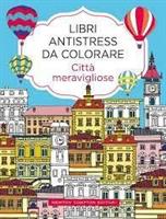 CITTA' MERAVIGLIOSE - LIBRO ANTISTRESS DA COLORARE 8669