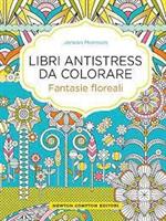 FANTASIE FLOREALI - LIBRO ANTISTRESS DA COLORARE 0788